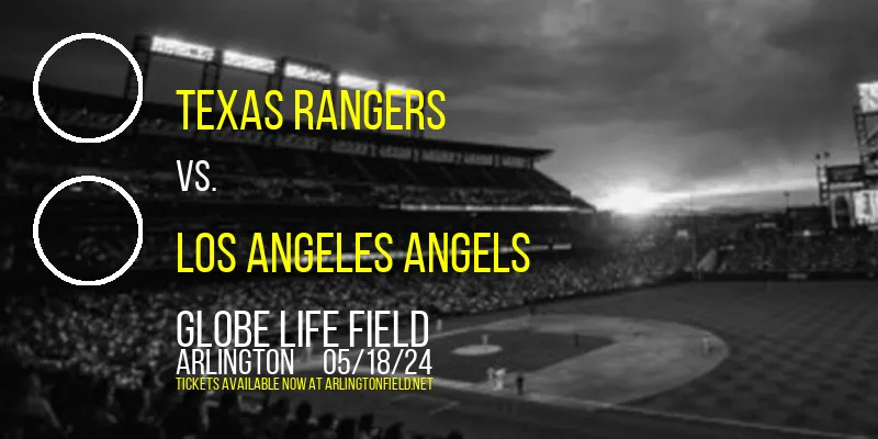 Texas Rangers vs. Los Angeles Angels at Globe Life Field