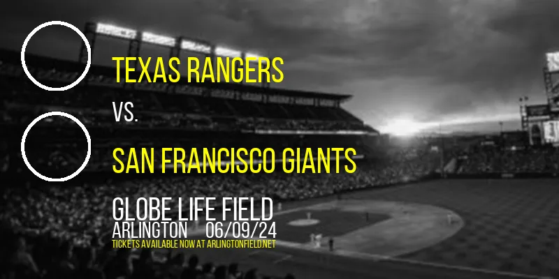 Texas Rangers vs. San Francisco Giants at Globe Life Field