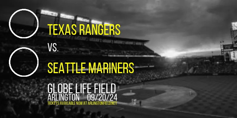 Texas Rangers vs. Seattle Mariners at Globe Life Field